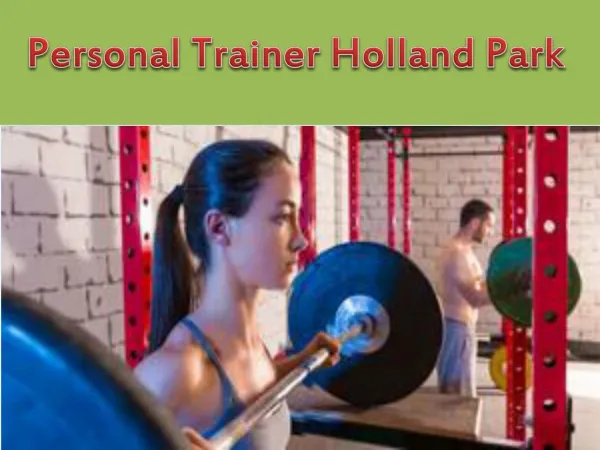Personal Trainer Holland Park - Personal Coaching Expert