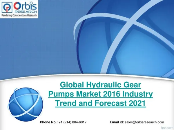 Hydraulic Gear Pumps Market: Global Industry Analysis and Forecast Till 2021 by OR