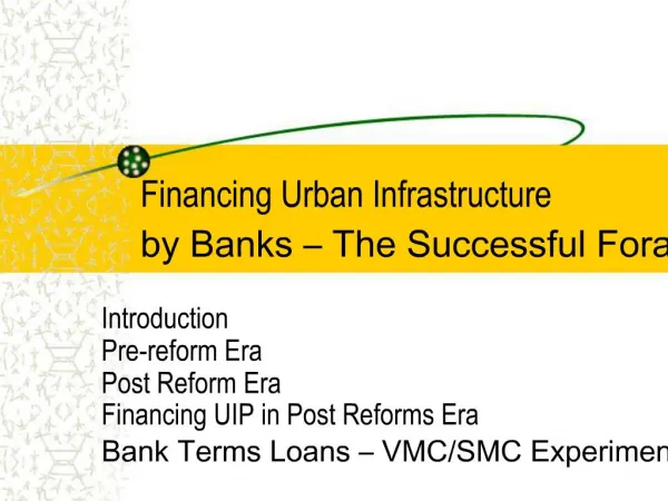 Financing Urban Infrastructure by Banks The Successful Forays
