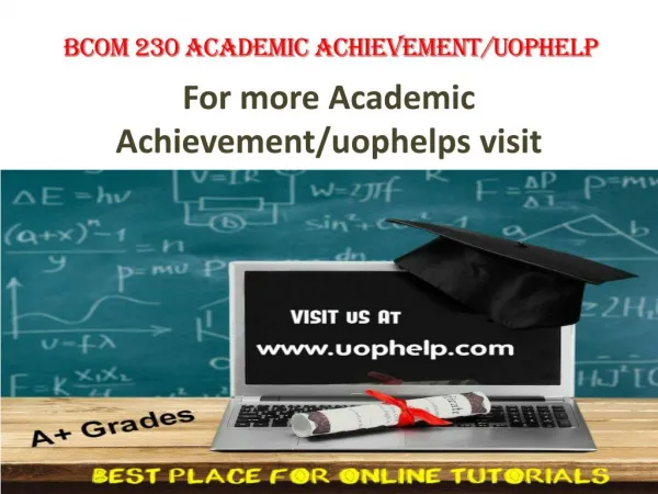 BCOM 230 Academic Achievementuophelp