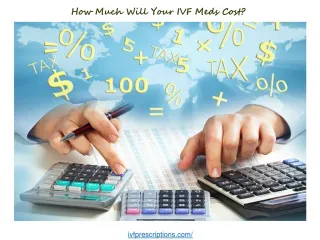 How Much Will Your IVF Meds Cost? - slide 1