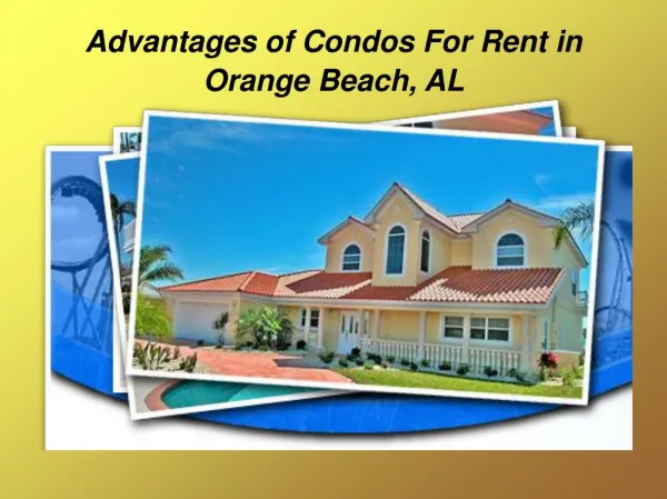 Features of Condos For Rent in Orange Beach, AL
