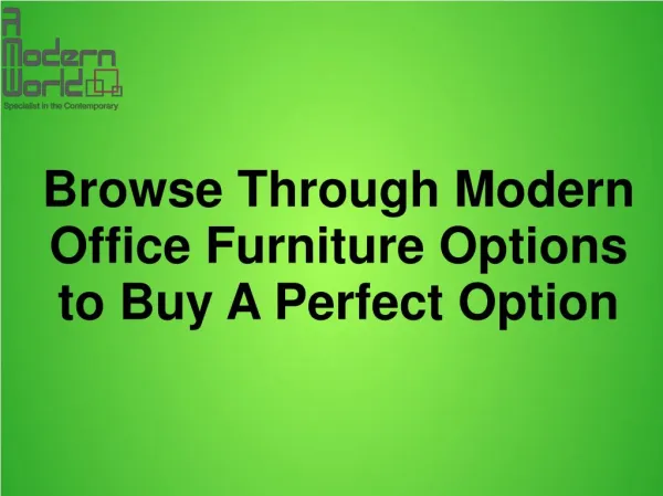 Browse Through Modern Office Furniture Options to Buy A Perfect Option