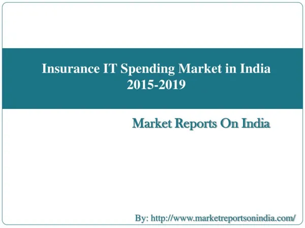 Insurance IT Spending Market in India 2015-2019