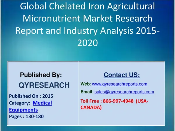 Global Chelated Iron Agricultural Micronutrient Market 2015 Industry Applications, Study, Development, Growth, Outlook,