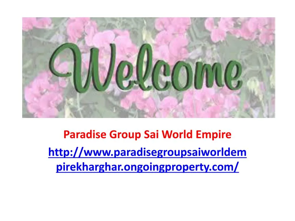 paradise group sai world empire http www paradisegroupsaiworldempirekharghar ongoingproperty com