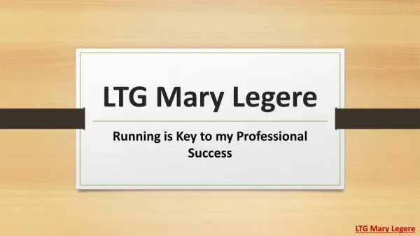 LTG Mary Legere - Running is Key to my Professional Success