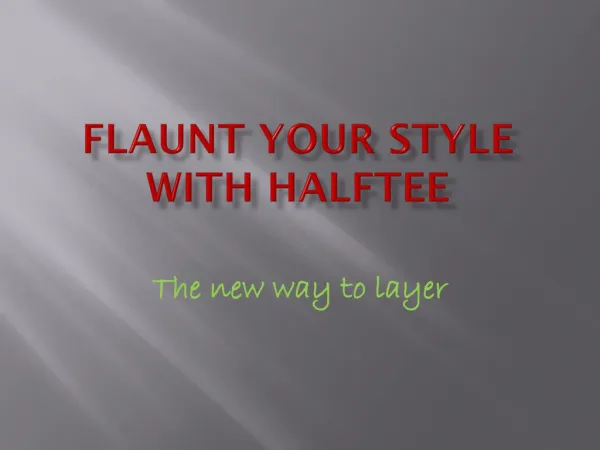 Flaunt Your Style With Halftee