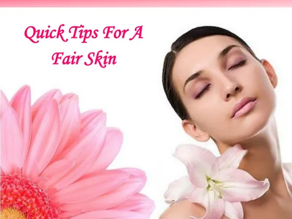 Quick Tips For A Fair Skin