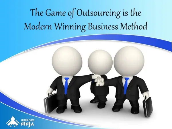 The Game of Outsourcing is the Modern Winning Business Method