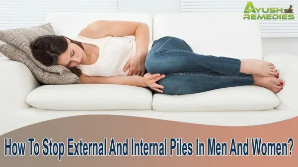 How To Stop External And Internal Piles In Men And Women?
