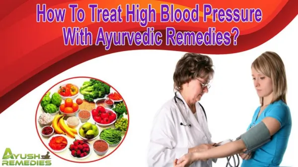 How To Treat High Blood Pressure With Ayurvedic Remedies?