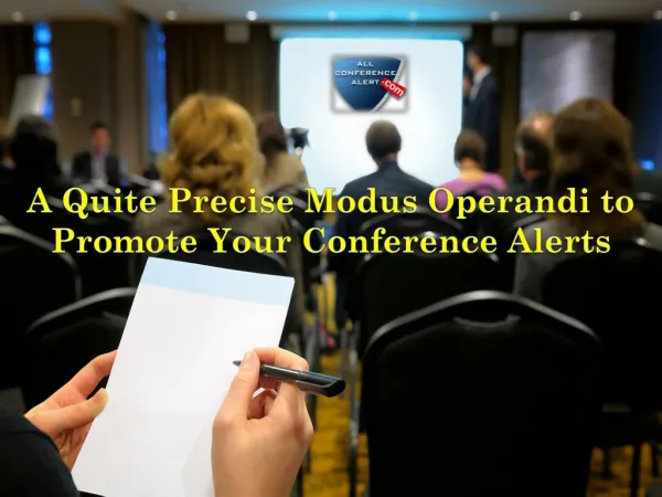 A Quite Precise Modus Operandi to Promote your Conference Alerts