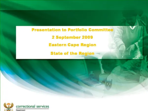 Presentation to Portfolio Committee 2 September 2009 Eastern Cape Region State of the Region