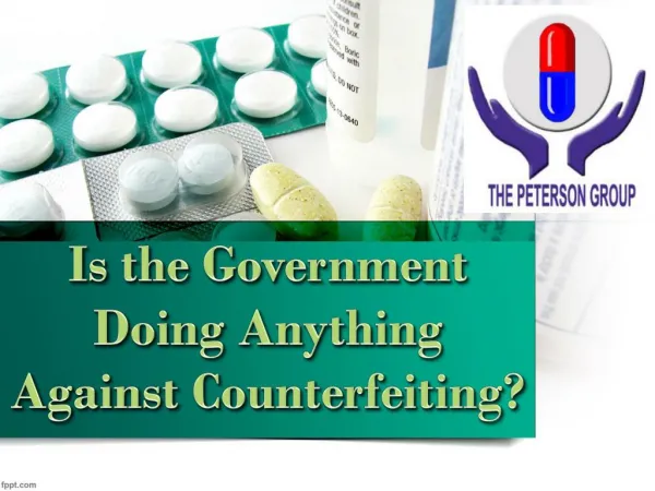 Is the Government Doing Anything Against Counterfeiting?