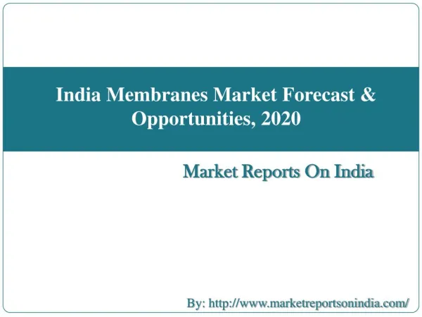 India Membranes Market Forecast & Opportunities, 2020