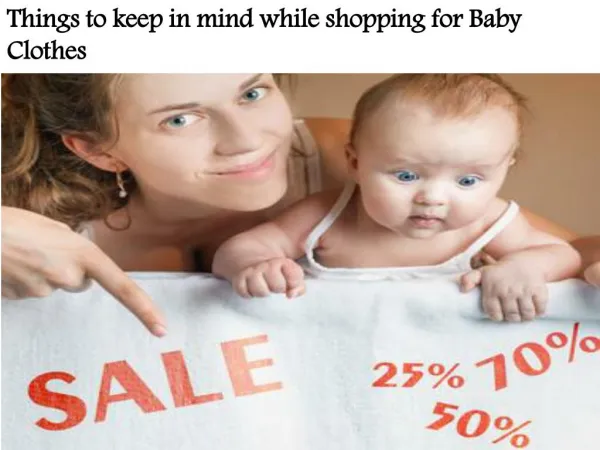 Things to keep in mind while shopping for Baby Clothes