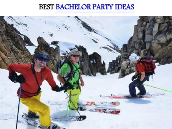 BEST BACHELOR PARTY IDEAS