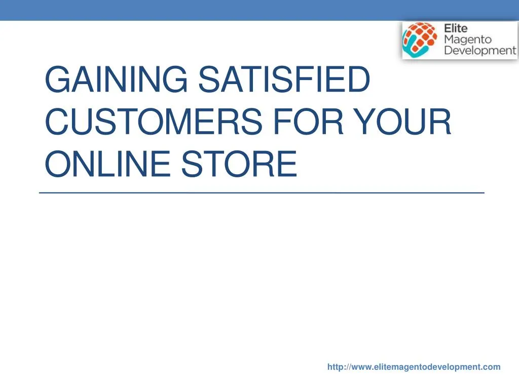 gaining satisfied customers for your online store