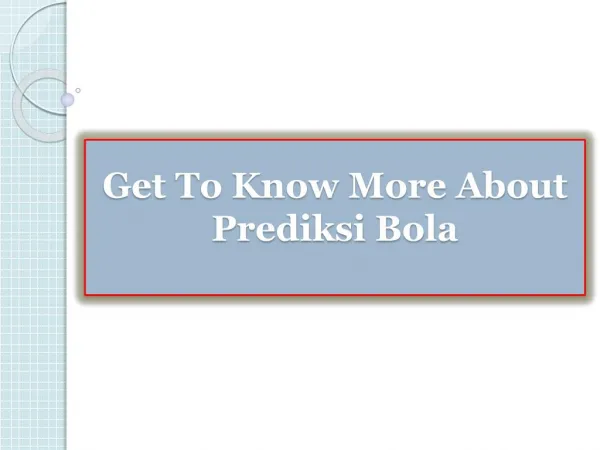 Get To Know More About Prediksi Bola
