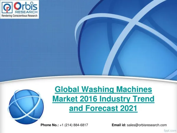 Global Washing Machines Market Study 2016-2021 - Orbis Research