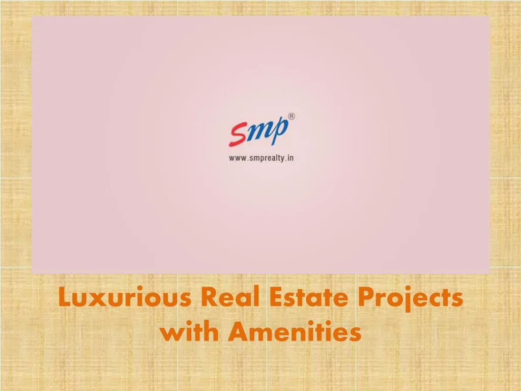 luxurious real estate projects with amenities