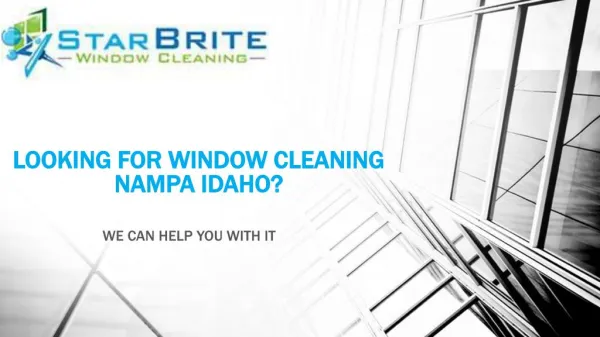 Looking For Window Cleaning Nampa Idaho?