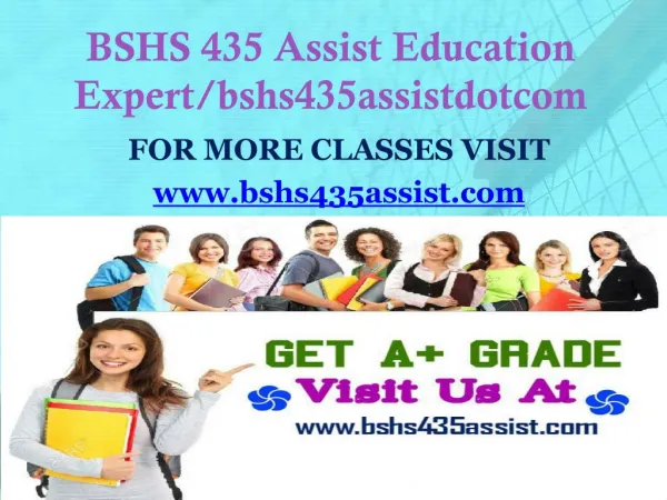 BSHS 435 Assist Education Expert/bshs435assistdotcom