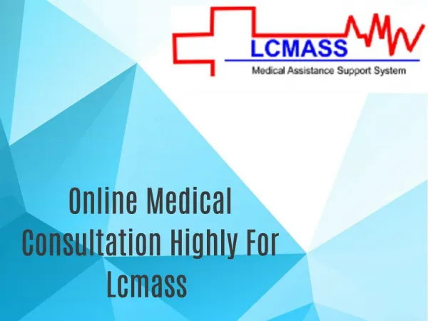 Online Medical Consultation Highly For Lcmass