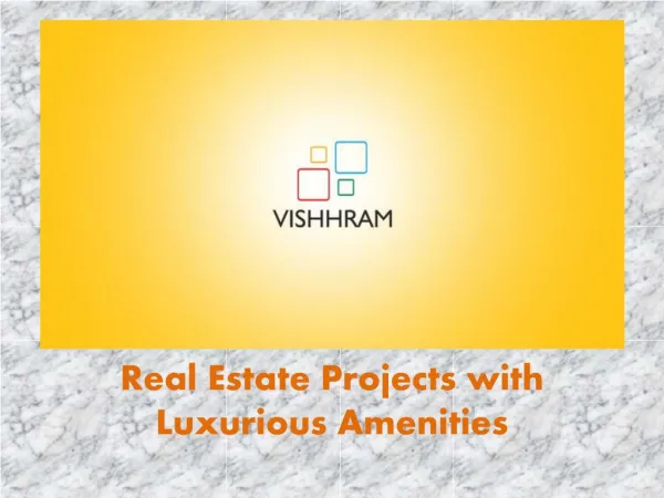 Real Estate Projects with Luxurious Amenities