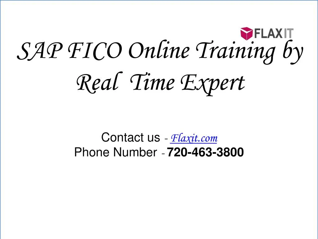 sap fico online training by real time expert contact us flaxit com phone number 720 463 3800