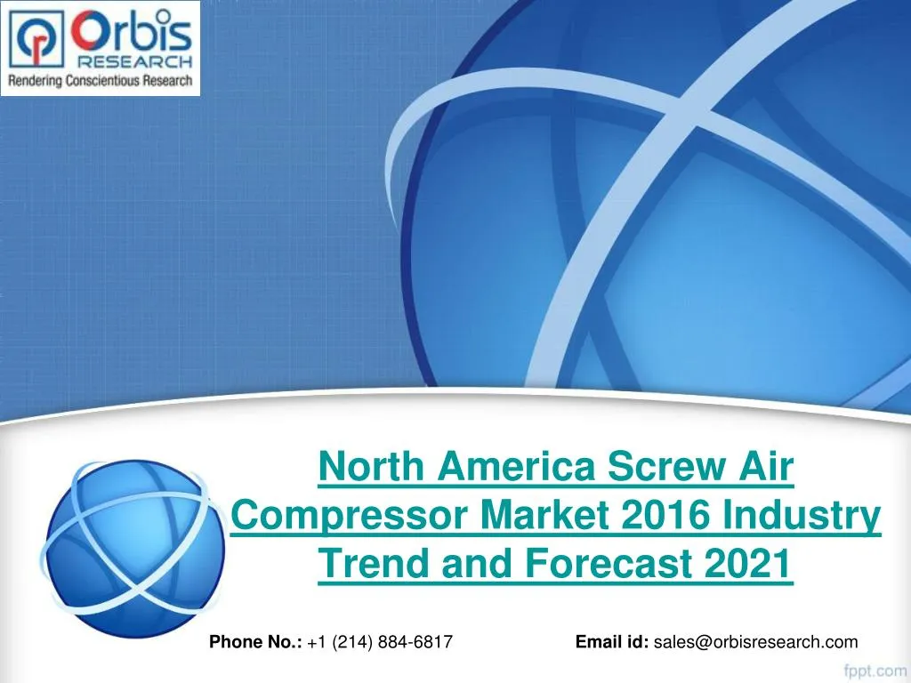 north america screw air compressor market 2016 industry trend and forecast 2021