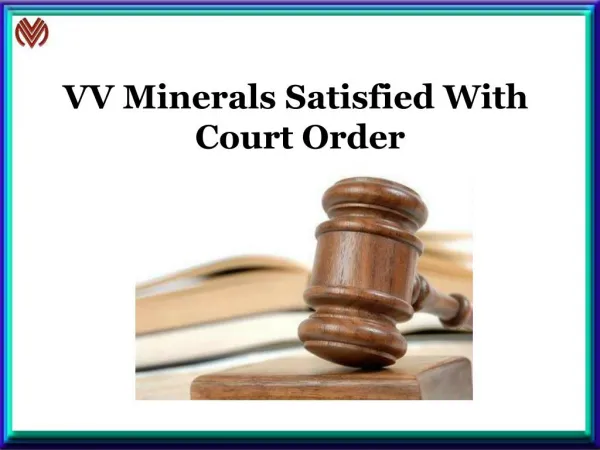 VV Minerals Satisfied With Court Order