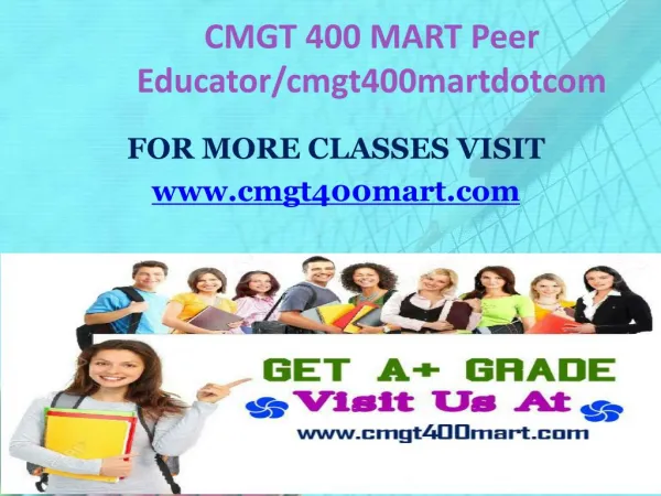 CMGT 400 MART Peer Educator/cmgt400martdotcom