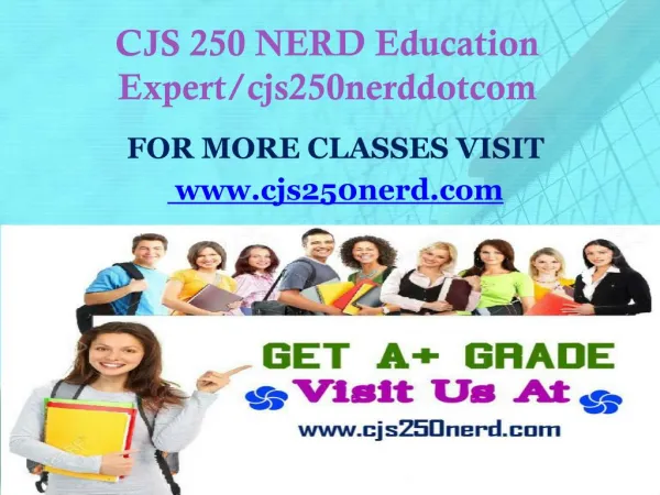 CJS 250 NERD Education Expert/cjs250nerddotcom