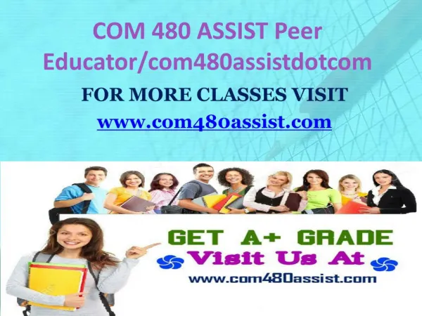 COM 480 ASSIST Peer Educator/com480assistdotcom