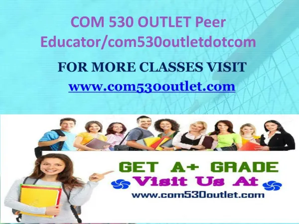 COM 530 OUTLET Peer Educator/com530outletdotcom