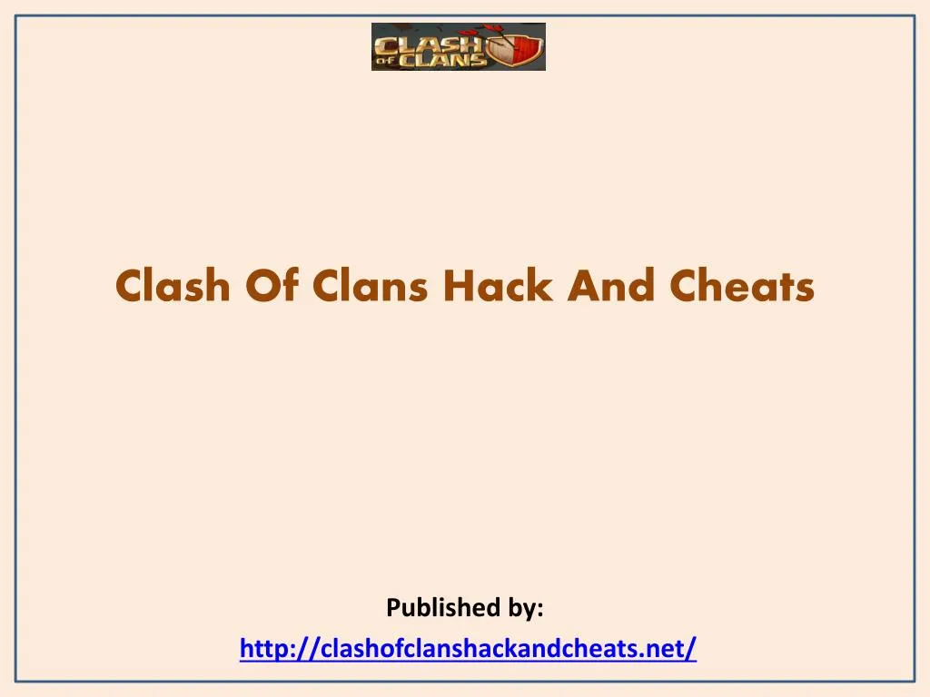 clash of clans hack and cheats published by http clashofclanshackandcheats net
