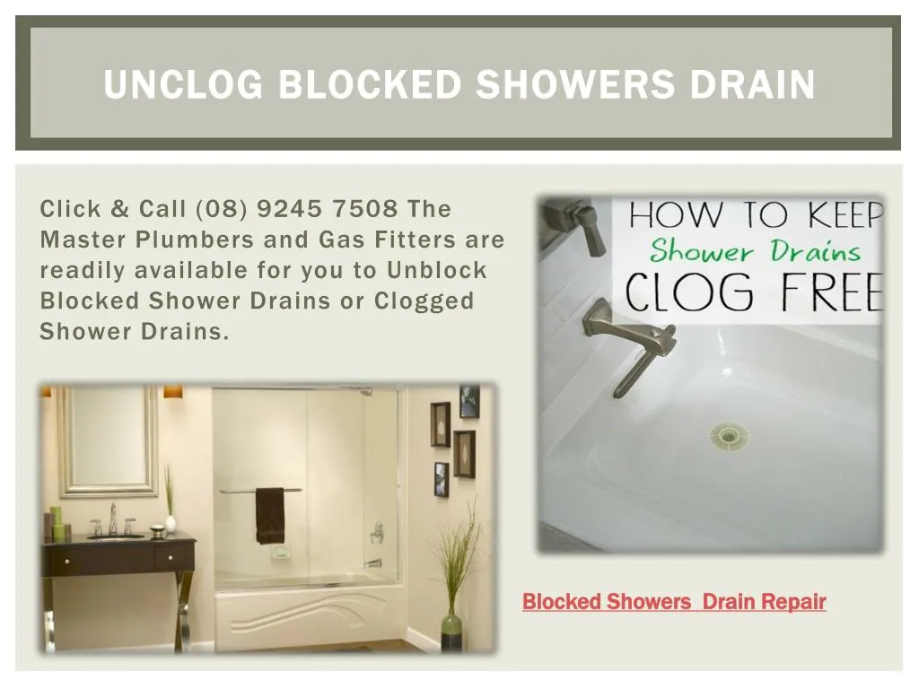 unclog blocked showers drain