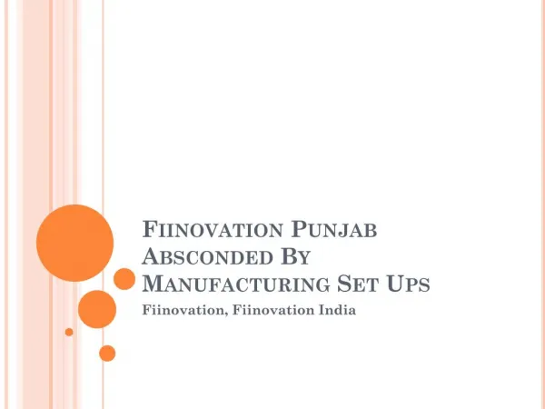 Fiinovation Punjab Absconded By Manufacturing Set Ups
