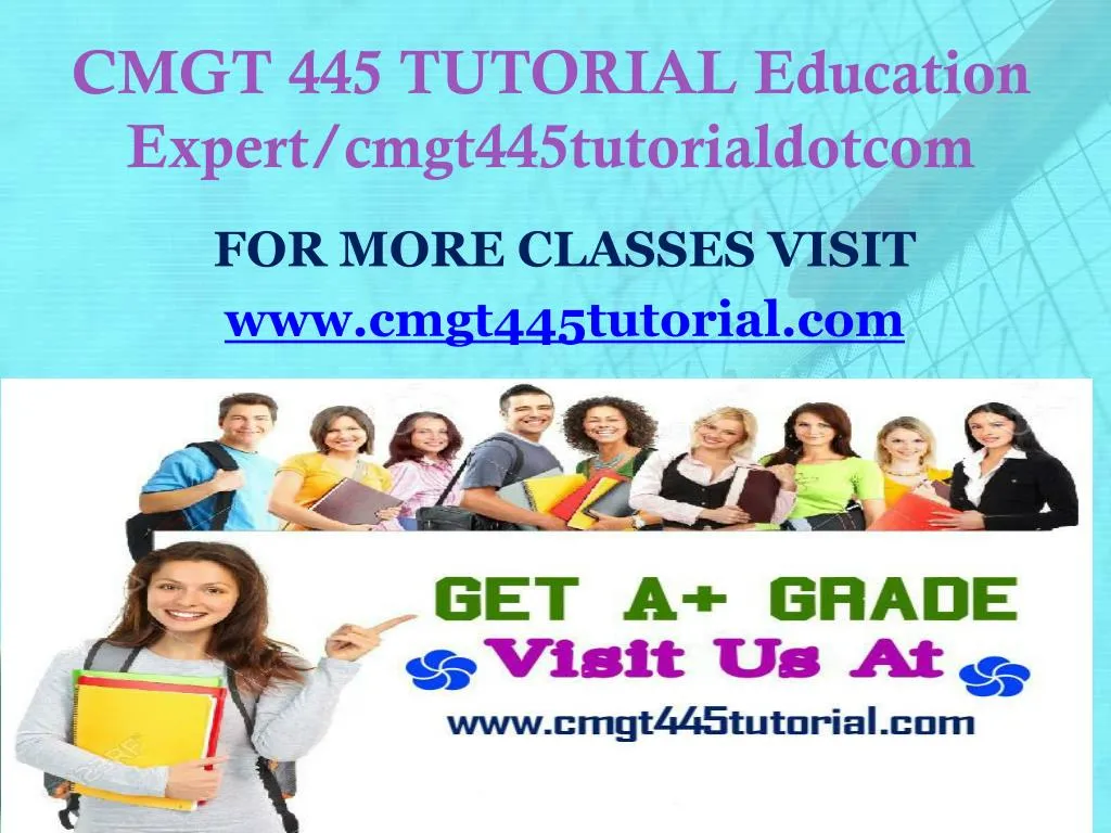 cmgt 445 tutorial education expert cmgt445tutorialdotcom