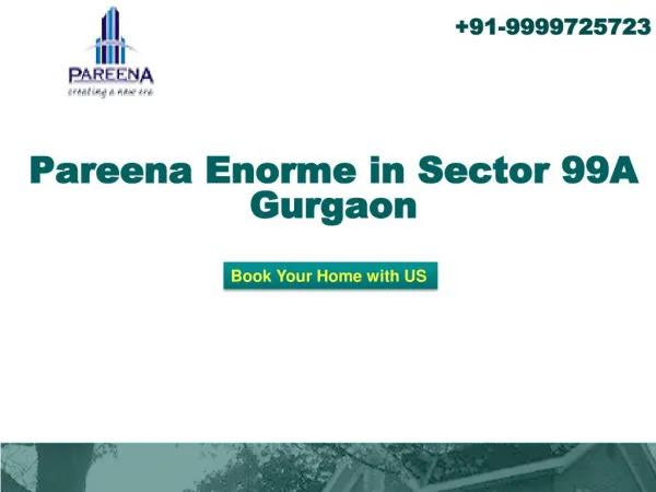 Pareena Enorme Apartmet in Sector 99A Gurgaon