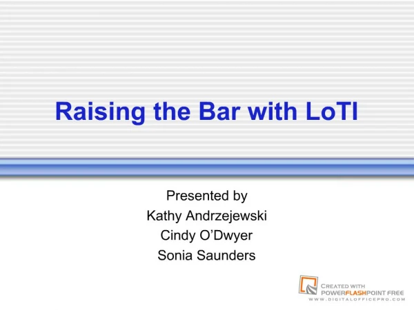 Raising the Bar with LoTI