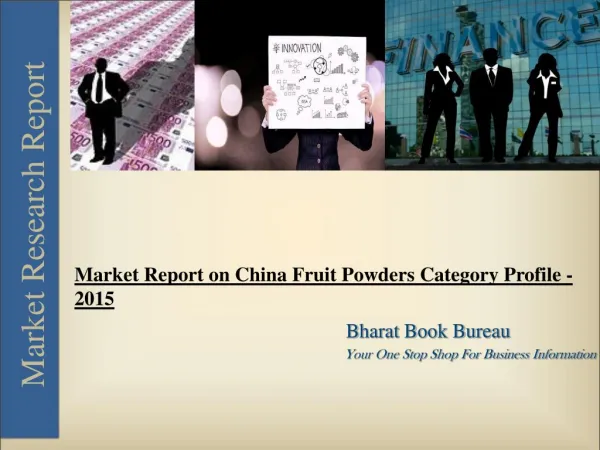 Market Report on China Fruit Powders Category Profile 2015