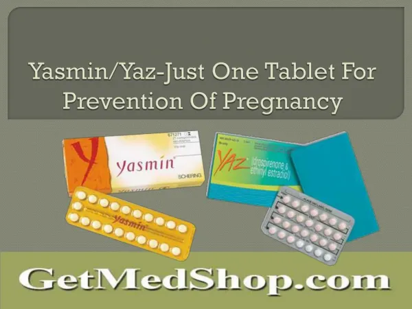 Yasmin/Yaz-Just One Tablet For Prevention Of Pregnancy