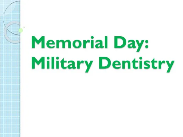 Memorial Day: Military Dentistry