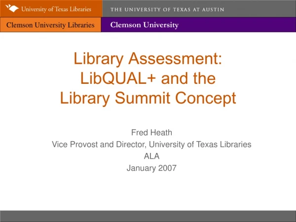 Library Assessment: LibQUAL+ and the Library Summit Concept