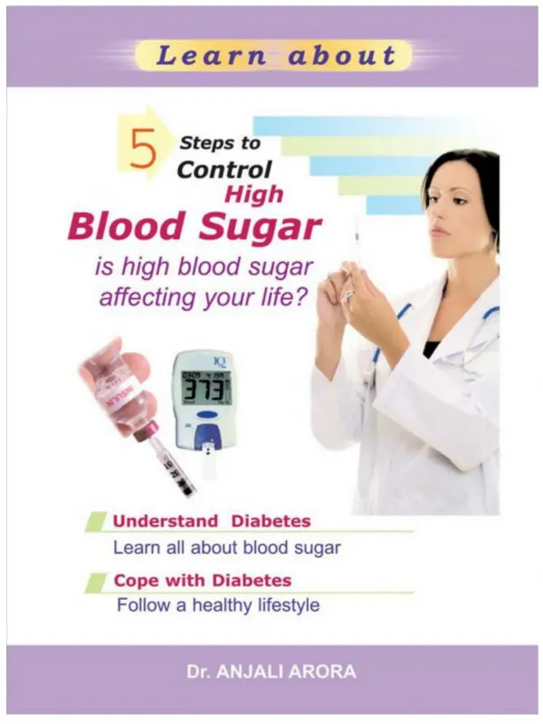 Diabetes Ebook: 5 Steps to Control High Blood Sugar- Is High Blood Sugar Affecting Your Life
