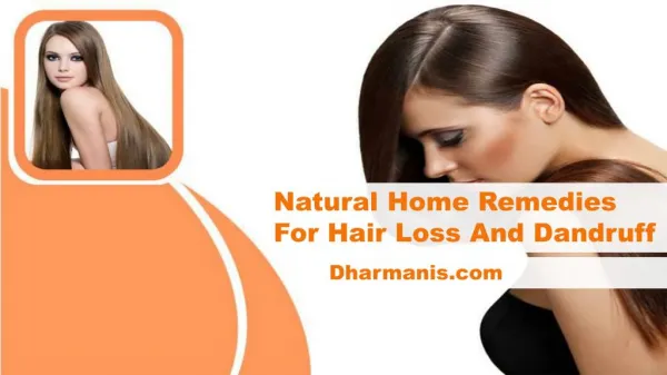 Natural Home Remedies For Hair Loss And Dandruff