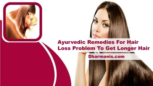 Ayurvedic Remedies For Hair Loss Problem To Get Longer Hair